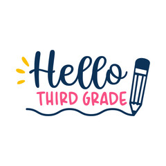 Obraz premium Hello Third Grade SVG PNG Grade Shirt Svg Classroom Decor Svg First Day of School Svg 3rd Grade Svg Teacher Svg Classroom Posters Sign Svg, Svg Files for Cricut