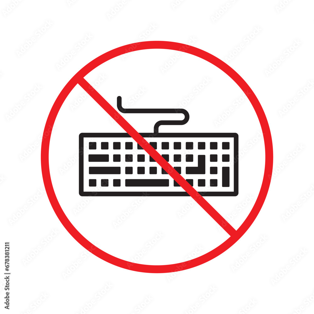 Poster forbidden keyboard icon. no keyboard vector sign. prohibited keypad icon. warning, caution, attentio