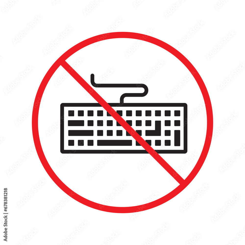 Poster forbidden keyboard icon. no keyboard vector sign. prohibited keypad icon. warning, caution, attentio