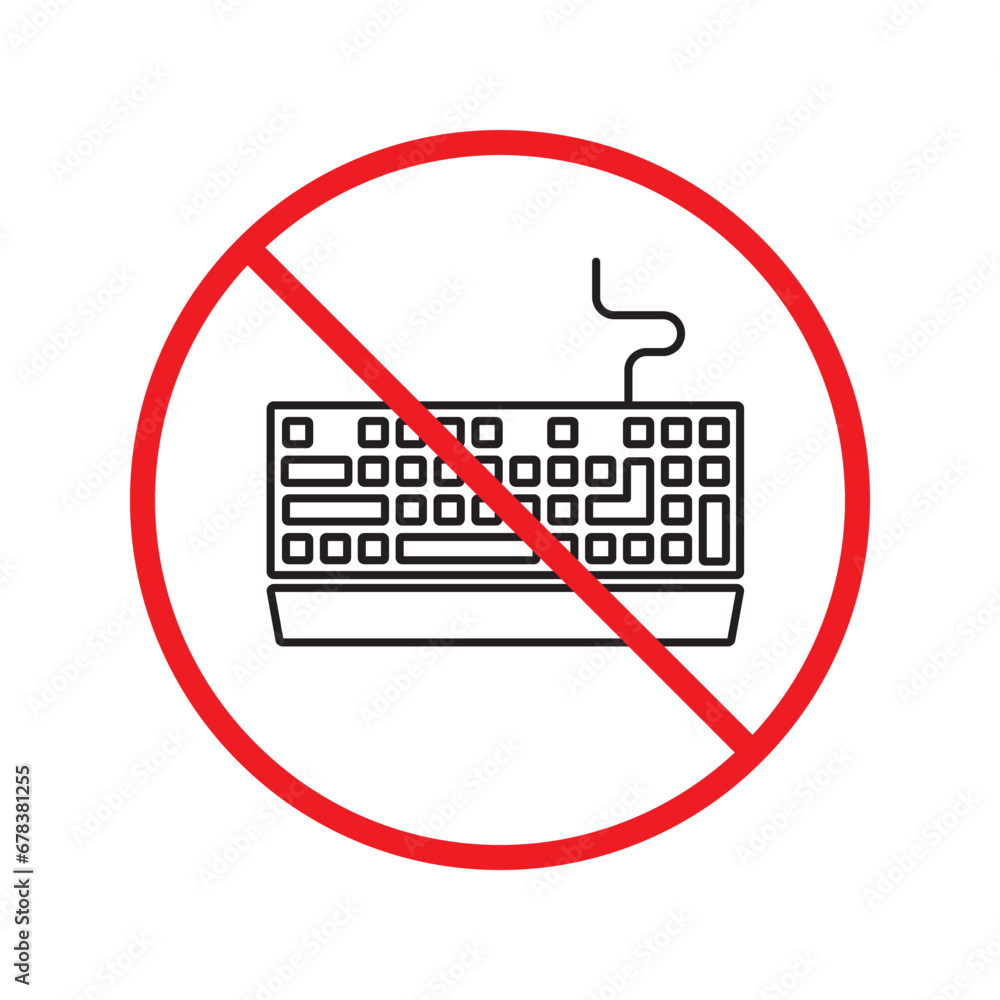Poster forbidden keyboard icon. no keyboard vector sign. prohibited keypad icon. warning, caution, attentio