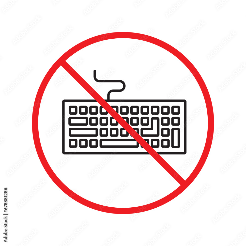 Poster forbidden keyboard icon. no keyboard vector sign. prohibited keypad icon. warning, caution, attentio