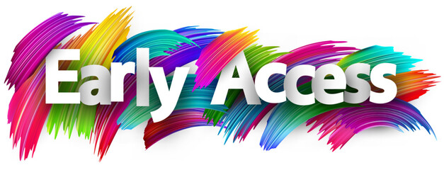 Early access paper word sign with colorful spectrum paint brush strokes over white. - obrazy, fototapety, plakaty