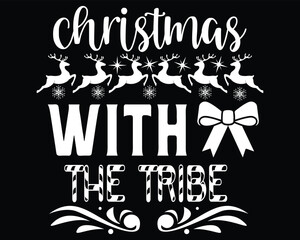 Christmas With The Tribe T Shirt Gift