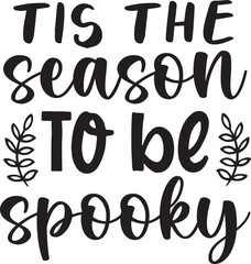 tis the season to be spooky svg