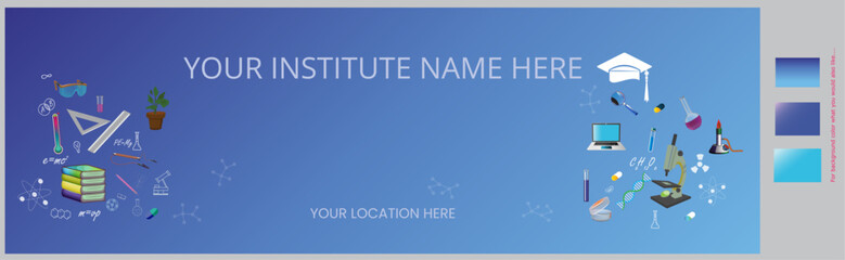 Institution banner design, science fair banner (100``-30``) for institutional use .For any educational institution banner design.	
