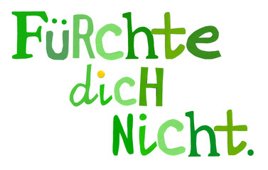 F&uuml;rchte dich nicht. Bibel Zitat