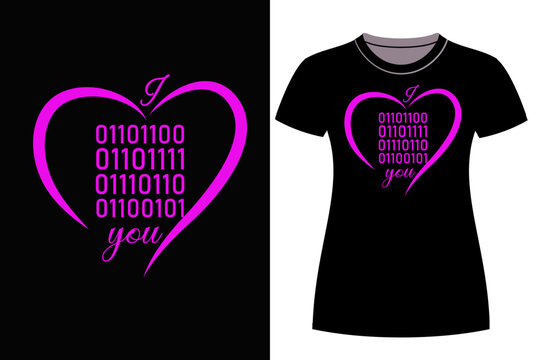 I love you Binary Code Computer Programmer  T-Shirt Design For Print, Poster, Card, Mug, Bag, Invitation And Party.