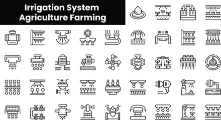 Set of outline irrigation system agriculture farming icons
