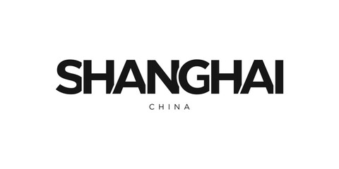 Shanghai in the China emblem. The design features a geometric style, vector illustration with bold typography in a modern font. The graphic slogan lettering.