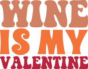 Valentine retro Wine svg design and digital download