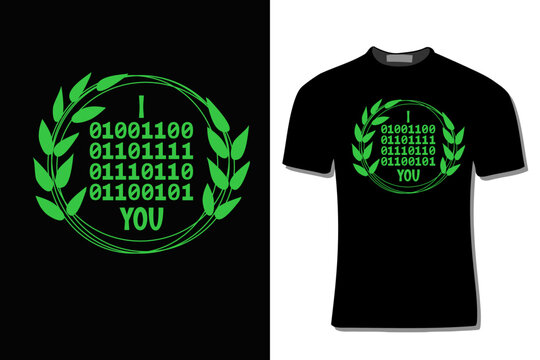 I love you Binary Code Computer Programmer  T-Shirt Design For Print, Poster, Card, Mug, Bag, Invitation And Party.