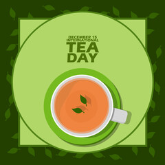 A cup of tea with tea leaves and bold text on green background to celebrate International Tea Day on December 15
