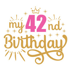 My 42nd Birthday SVG