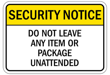 Search packages and vehicle sign do not leave any item or package unattended