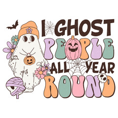 I ghost people all year round