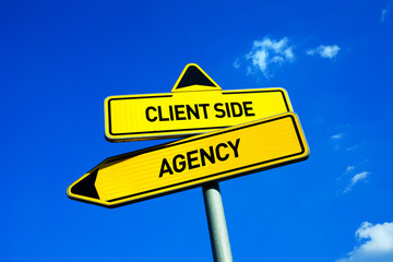 Client side vs Agency - choosing between two types of work, job and career. Traffic sign with two options.
