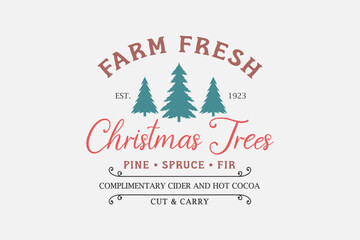 Farm Fresh Christmas Trees typography t shirt design