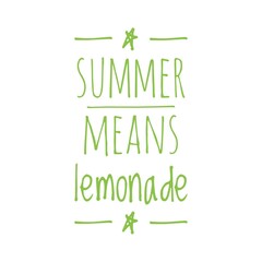 Obraz premium ''Summer means lemonade'' Quote Illustration Design