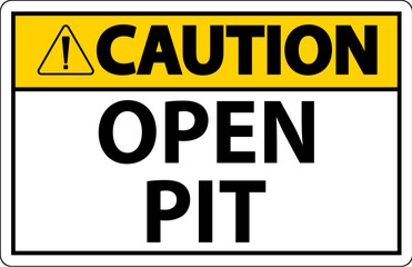 Caution Sign Open Pit