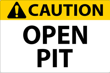 Caution Sign Open Pit