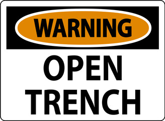 Warning Sign Open Trench