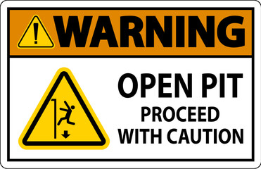 Warning  Sign Open Pit Proceed With Caution