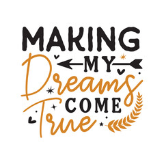  Making my dreams svg,Happy new year svg, Happy new year 2024 t shirt design holiday Stickers, New Year quotes, Cut File Cricut, Silhouette, new year hand lettering typography vector illustration, eps