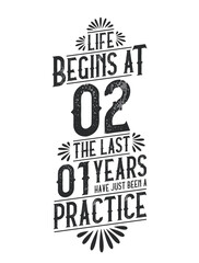 2nd Birthday t-shirt. Life Begins At 2, The Last 1 Years Have Just Been a Practice