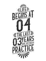 Obraz premium 4th Birthday t-shirt. Life Begins At 4, The Last 3 Years Have Just Been a Practice