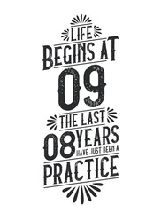 9th Birthday t-shirt. Life Begins At 9, The Last 8 Years Have Just Been a Practice