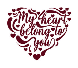 My heart belongs to you heart shaped Valentine t-shirt design svg