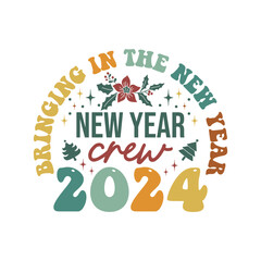 Bringing in the new year together new year crew 2024, Christmas design 2023