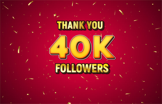 Golden 40K isolated on red background with golden confetti, Thank you followers peoples, 1k online social group, 45k