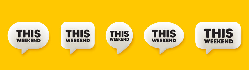 This weekend tag. 3d chat speech bubbles set. Special offer sign. Sale promotion symbol. This weekend talk speech message. Talk box infographics. Vector