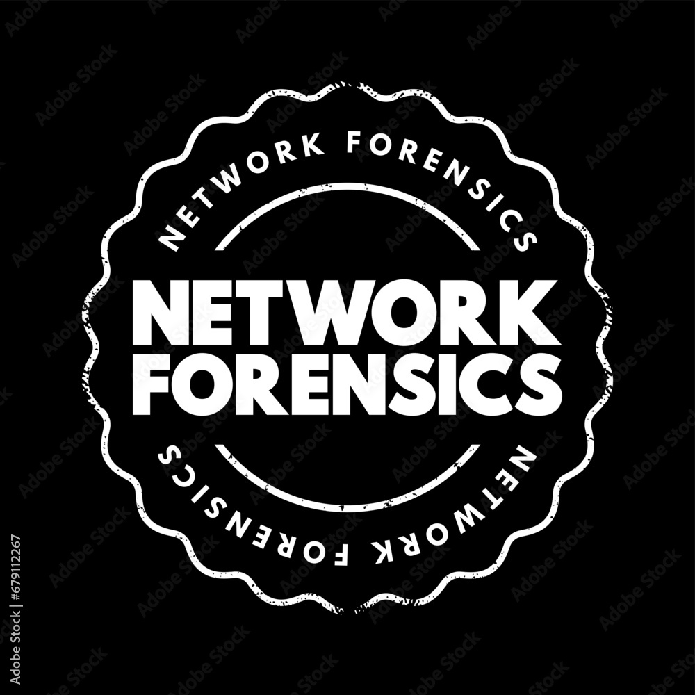Poster network forensics - sub-branch of digital forensics relating to the monitoring and analysis of compu