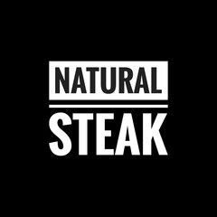 natural steak simple typography with black background