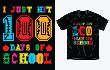 I just hit 100 days of school T-shirt Design, Typography, Slogan. - obrazy, fototapety, plakaty