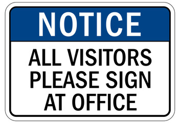 Visitor security sign all visitors please sign at office