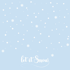 Minimalistic Winter greeting card with Snowfall on simple background. Let it Snow. Vector illustration