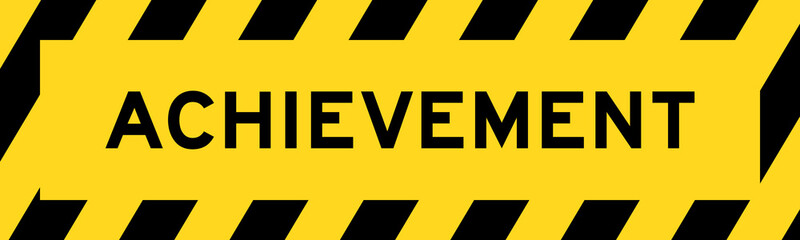 Yellow and black color with line striped label banner with word achievement