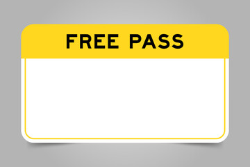 Label banner that have yellow headline with word free pass and white copy space, on gray background