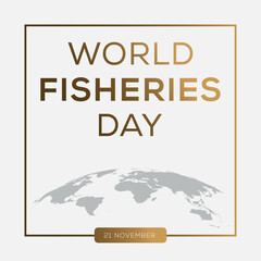 World Fisheries Day, held on 21 November.