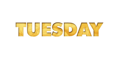 ‘Tuesday’ written in isolated paper cutout effect revealing gold crumpled paper background