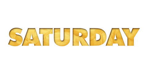 ‘Saturday’ written in isolated paper cutout effect revealing gold crumpled paper background