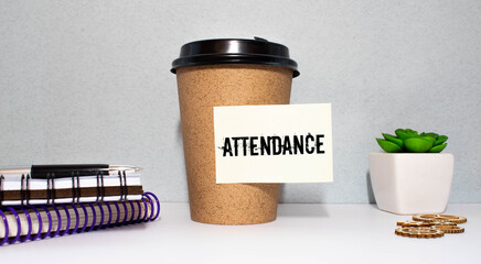 Text sign showing Attendance. Conceptual photo Going regularly Being present at place or event Number of people