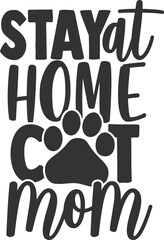 Stay At Home Cat Mom- Pet Mom Illustration