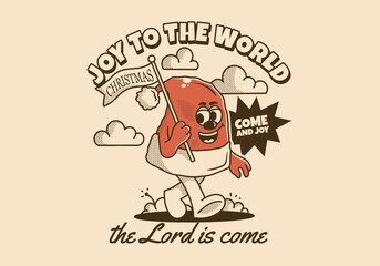Joy to the world the Lord is come. Mascot character illustration of walking Christmas hat