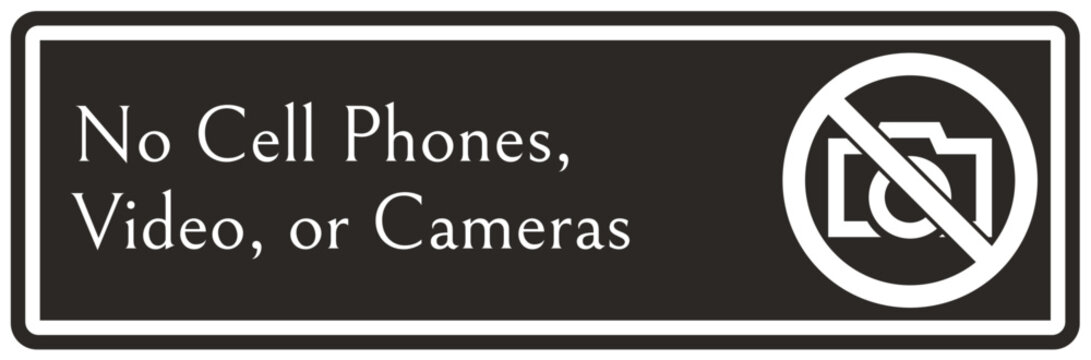 No camera allowed warning sign no cell phone, video, or camera