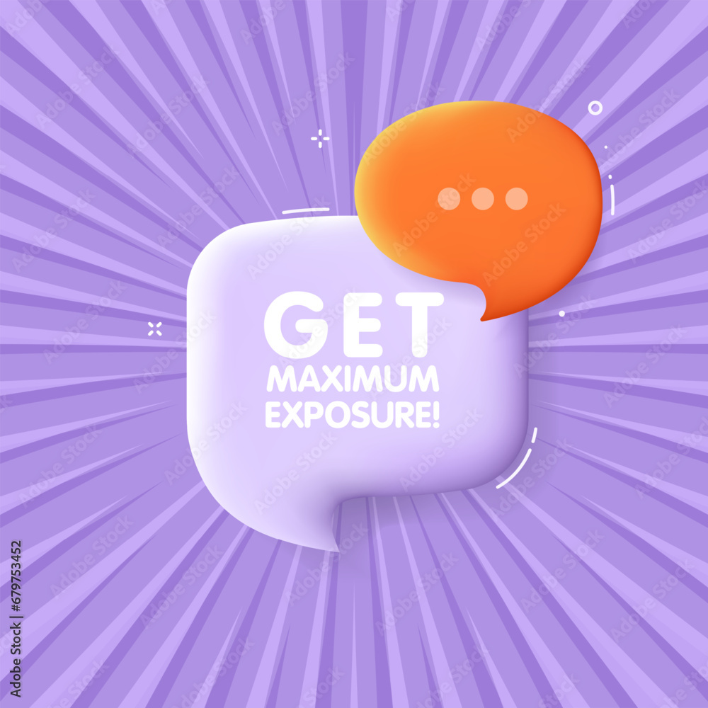 Poster get maximum exposure bubble. flat, purple, message bubble, get maximum exposure bubble. vector icon