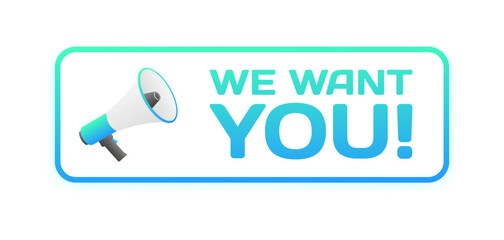 We want you sign. Flat, blue, megaphone icon, we want you pop art sign. Vector icon